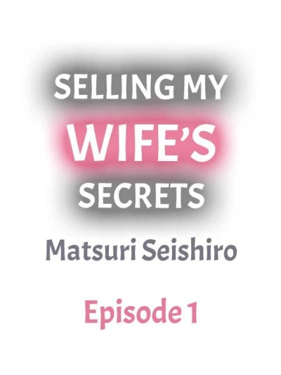 Selling My Wife’s Secrets