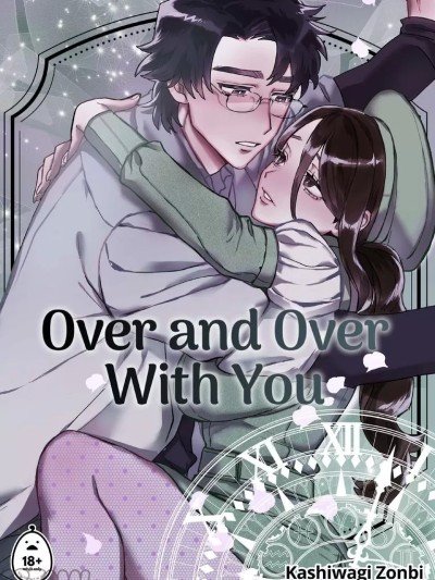 [Kashiwagi Zonbi]Over and Over With You